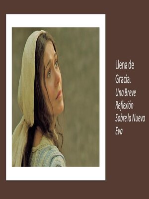 cover image of Llena de Gracia. Una Breve Reflexión Sobre la Nueva Eva